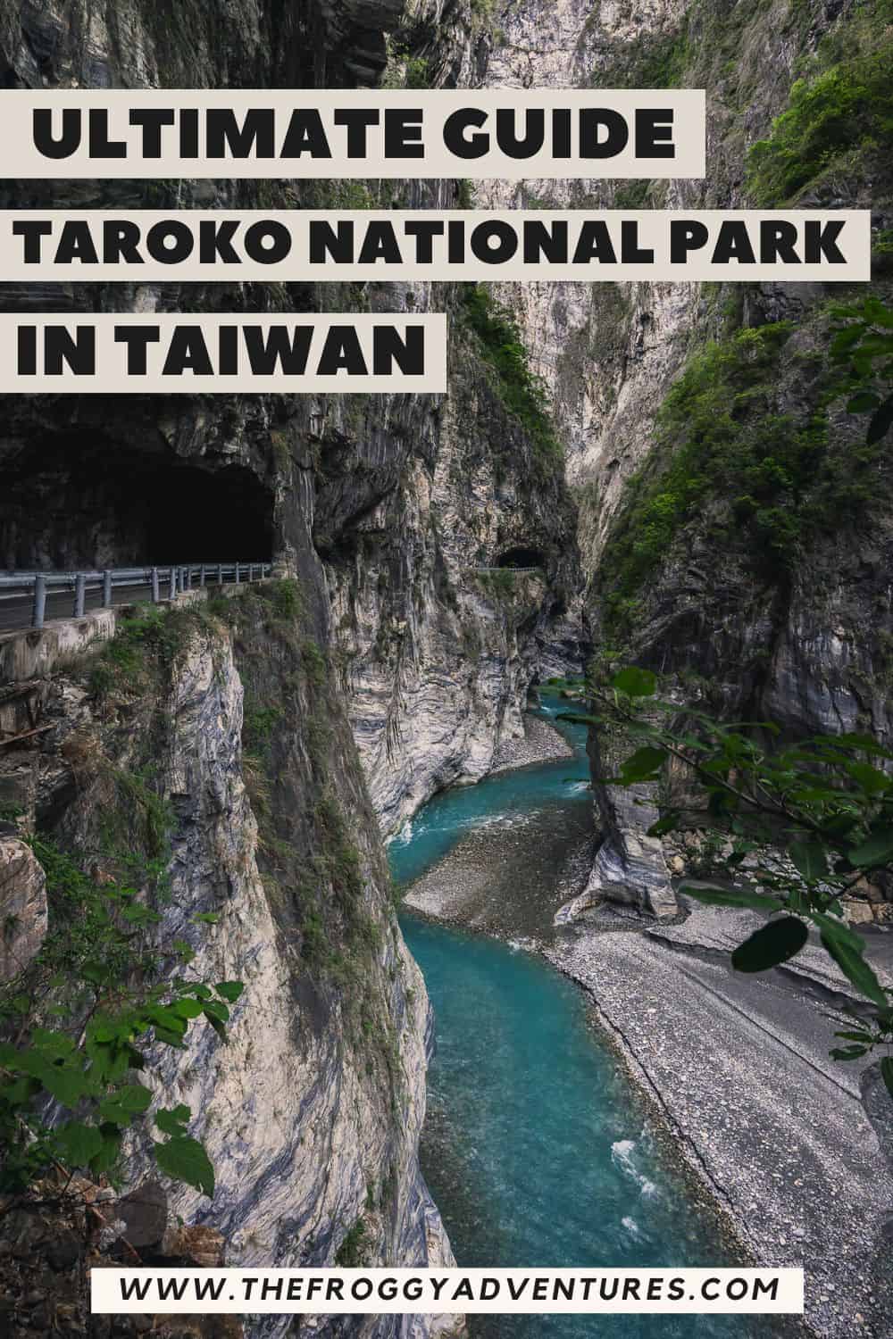 Ultimate Guide - Taroko National Park in Taiwan